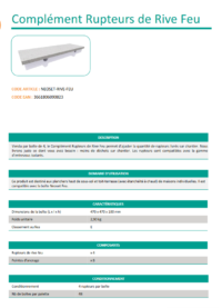 Fiche Technique Compléments Rupteurs de Rive Feu : retrouvez touts les informations techniques du produit !